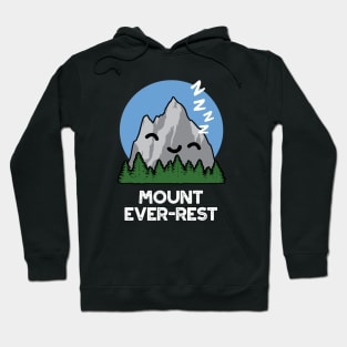 Mount Ever-rest Funny Sleeping Mountain Pun Hoodie